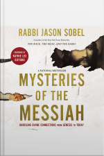 Mysteries Of The Messiah: Unveiling Divine Connections From Genesis To Today