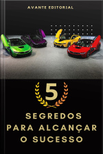 5 Segredos Para Alcançar o Sucesso