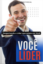 Você Líder: Despertando o Líder Que Existe Em Você