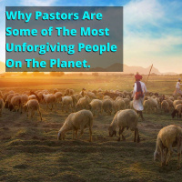 EP 225: Why Pastors Are Some Of The Most Unforgiving People On The Planet
