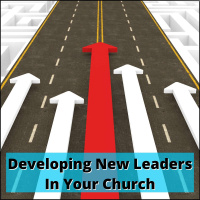 EP 217: Developing New Leaders In Your Church