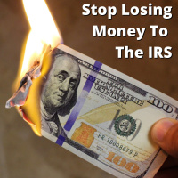 EP 166: How To Stop Losing Money To The IRS