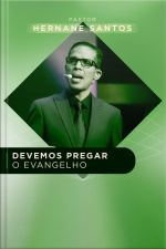 Devemos Pregar o Evangelho