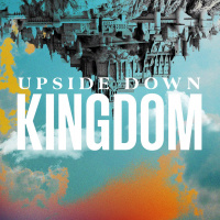 Week 2: The Upside Down Life