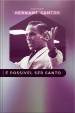 É POSSÍVEL SER SANTO