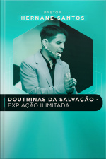 DOUTRINAS DA SALVAÇÃO - EXPIAÇÃO ILIMITADA