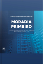 Moradia Primeiro: Novos Paradigmas Nas Políticas Públicas Para A População De Rua