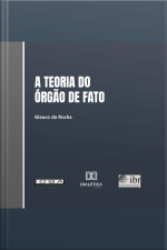 A Teoria Do Órgão De Fato E Sua Aplicação Ao Direito Brasileiro
