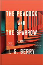 The Peacock And The Sparrow: A Novel