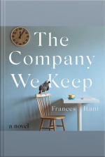 The Company We Keep: A Novel