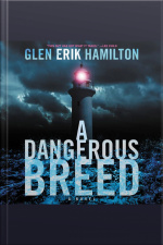 A Dangerous Breed: A Novel