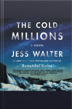 The Cold Millions: A Novel