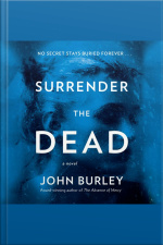 Surrender The Dead: A Novel