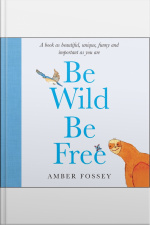 Be Wild Be Free