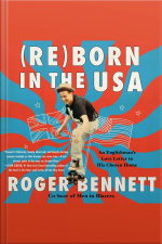 Reborn In The Usa: An Englishman’s Love Letter To His Chosen Home