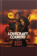 Lovecraft Country: A Novel