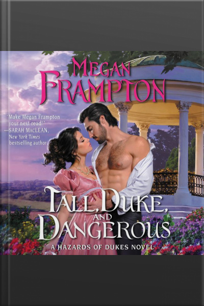 Tall, Duke, And Dangerous: A Hazards Of Dukes Novel