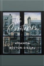 The Caretakers: A Novel