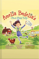 Amelia Bedelias First Field Trip