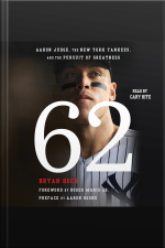 62: Aaron Judge, The New York Yankees, And The Pursuit Of Greatness