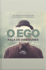 O Ego: Faca De Dois Gumes