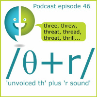 46: ’Three,’ ’through,’ ’throw’ and other /θr/ combination words