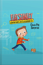 Flat Stanleys Adventures In Classroom 2e #1: Class Pet Surprise