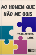 Ao homem que não me quis