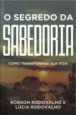 O Segredo da Sabedoria