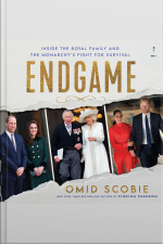 Endgame: Inside The Royal Family And The Monarchy’s Fight For Survival