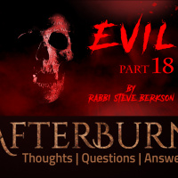 Episode 749: Afterburn | Thoughts, QA on Evil | Part 18