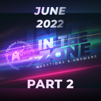 Episode 754: In The Zone | June 2022 | Part 2