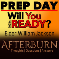 Episode 826: Afterburn | Prep Day - Will You be Ready?