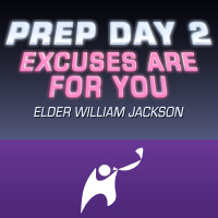 Episode 864: Prep Day 2 | Excuses Are For You