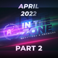 Episode 738: In The Zone | April 2022 | Part 2