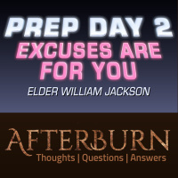 Episode 865: Afterburn | Prep Day 2 | Excuses Are For You