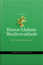 Riscos Globais E Biodiversidade