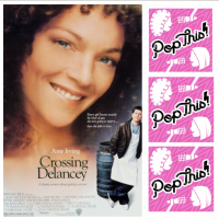 Pop This! Podcast Episode 267: Crossing Delancey