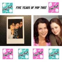 Pop This! Podcast Episode 254: Gilmore Girls Revisited, Again