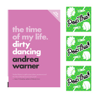The Time of My LIfe: Dirty Dancing by Andrea Warner | Pop This! Episode 414