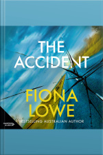 The Accident: Gripping, Thought-provoking, A New Mystery From A Bestselling Australian Author