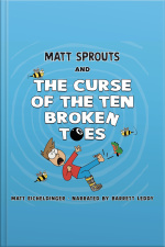 Matt Sprouts And The Curse Of The Ten Broken Toes