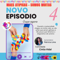 Ep 4 - Cintia Vidal - Mãe de Gêmeos Autistas