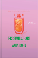 Perfume And Pain: A Novel