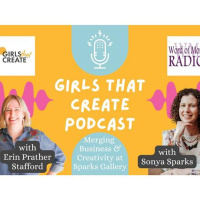 Sonya Sparks on Girls That Create Podcast with Erin Prather Stafford on WoMRadio