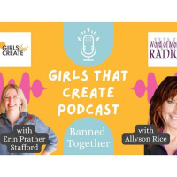 Allyson Rice and Banned Together on Girls That Create with Erin Prather Stafford