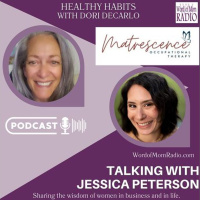 Jessica Peterson Shares Matrescence OT on Healthy Habits with Dori DeCarlo