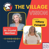 Tiffany Feingold Guiding Bright Minds The Village Vision w Dr. Crystal Morrison