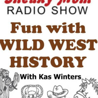 Discover the Wild West on The Sneaky Mom Show with Kas Winters