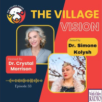 Dr. Simone Kolysh on The Village Vision with Dr. Crystal Morrison on WoMRadio